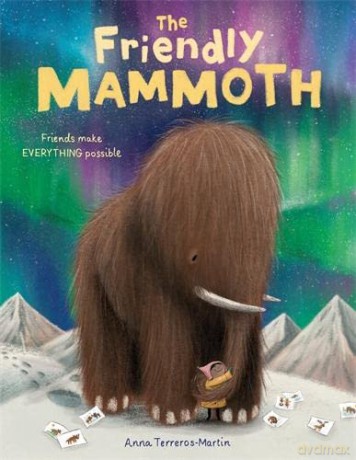 The Friendly Mammoth - Anna Terreros-Martin [KSIĄŻKA]