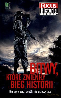 Bitwy Które Zmieniły Bieg Historii [KSIĄŻKA]
