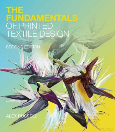 The Fundamentals of Printed Textile Design - Alex Russell [KSIĄŻKA]