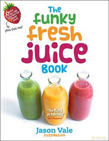 The Funky Fresh Juice Book - Jason Vale [KSIĄŻKA]