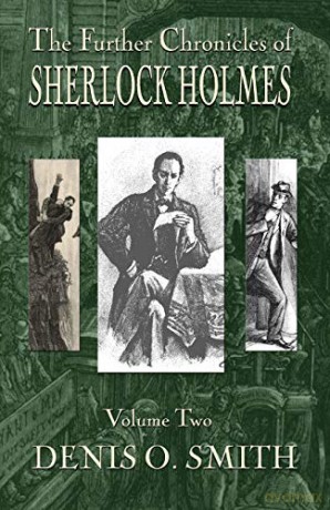 The Further Chronicles of Sherlock Holmes - Volume 2 - Denis O. Smith [KSIĄŻKA]