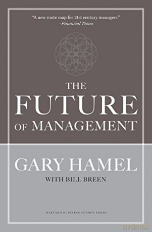 The Future of Management - Gary Hamel [KSIĄŻKA]