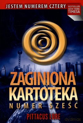 Zaginiona Kartoteka Numer Sześć - Pittacus Lore [KSIĄŻKA]