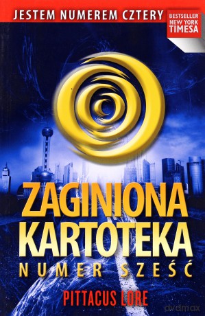 Zaginiona Kartoteka Numer Sześć - Pittacus Lore [KSIĄŻKA]