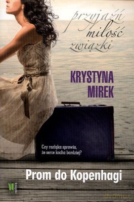 Prom Do Kopenhagi - Krystyna Mirek [KSIĄŻKA]