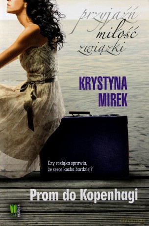 Prom Do Kopenhagi - Krystyna Mirek [KSIĄŻKA]