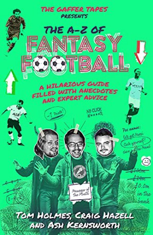 The Gaffer Tapes: The A-Z of Fantasy Football - Tom Holmes [KSIĄŻKA]