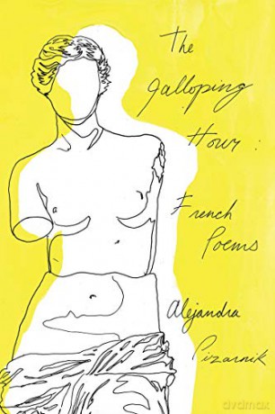 The Galloping Hour: French Poems - Alejandra Pizarnik [KSIĄŻKA]
