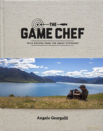 The Game Chef: Wild Recipes from the Great Outdoors: 1 - Angelo Georgalli [KSIĄŻKA]