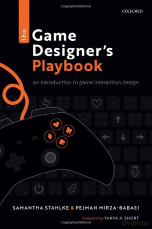 The Game Designer's Playbook: An Introduction to Game Interaction Design - Samantha Stahlke [KSIĄŻKA]