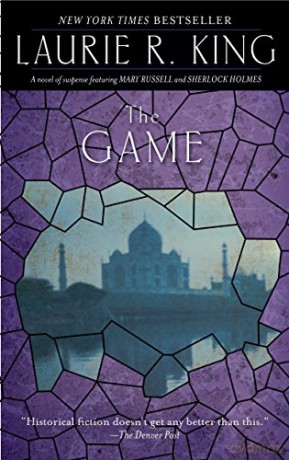 The Game: A novel of suspense featuring Mary Russell and Sherlock Holmes: 7 - Laurie R. King [KSIĄŻKA]