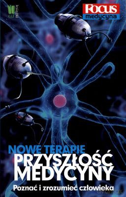 Nowe Terapie Przyszłość Medycyny [KSIĄŻKA]