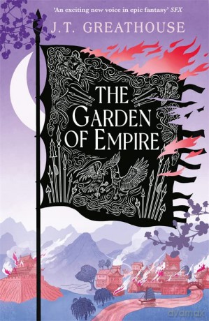 The Garden of Empire: The bold and epic sequel to the award-nominated The Hand of the Sun King, in which one man's choices could change the fate of the world (Pact and Pattern) - J.T. Greathouse [KSIĄŻKA]