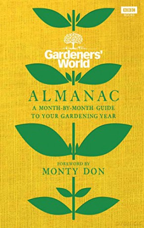 The Gardeners' World Almanac: A month-by-month guide to your gardening year - Monty Don [KSIĄŻKA]
