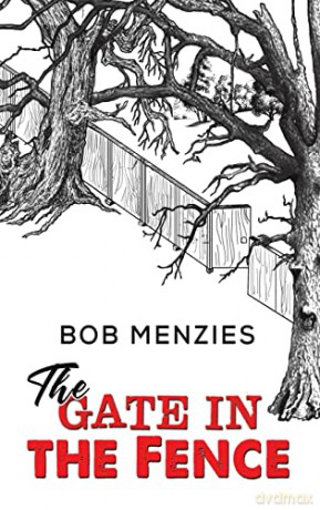 The Gate in the Fence - Bob Menzies [KSIĄŻKA]