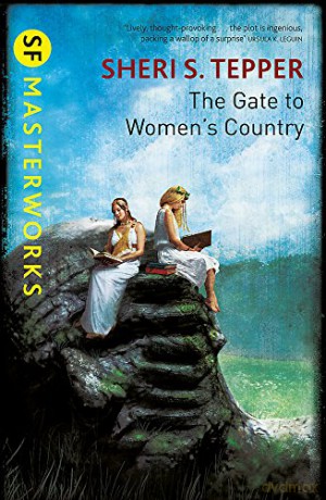 The Gate to Women's Country (S.F. MASTERWORKS) - Sheri S. Tepper [KSIĄŻKA]