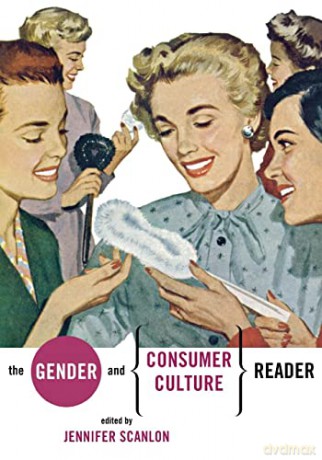 The Gender and Consumer Culture Reader - Jennifer Scanlon [KSIĄŻKA]