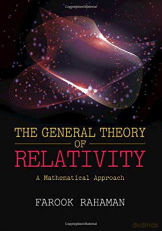 The General Theory of Relativity: A Mathematical Approach - Farook Rahaman [KSIĄŻKA]