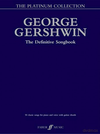 The George Gershwin Platinum Collection: (Piano/ Vocal/ Guitar): The Definitive Songbook (The Platinum Collection) - George Gershwin [KSIĄŻKA]