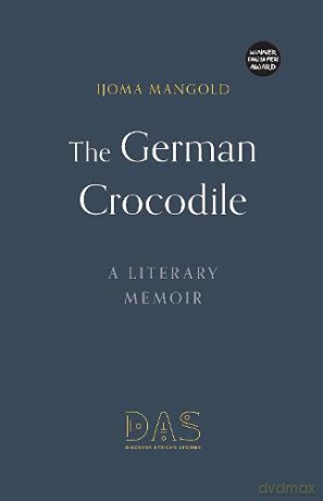 The German Crocodile: A literary memoir - Ijoma Mangold [KSIĄŻKA]