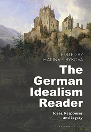 The German Idealism Reader: Ideas, Responses, and Legacy - Marina F. Bykova [KSIĄŻKA]