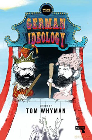 The German Ideology: A New Abridgement - Karl Marx [KSIĄŻKA]
