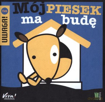 Mój Piesek Ma Budę [KSIĄŻKA]