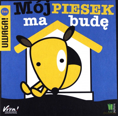 Mój Piesek Ma Budę [KSIĄŻKA]