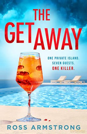 THE GETAWAY: A blockbuster beach read, the perfect locked-room psychological thriller for summer 2022 - Ross Armstrong [KSIĄŻKA]