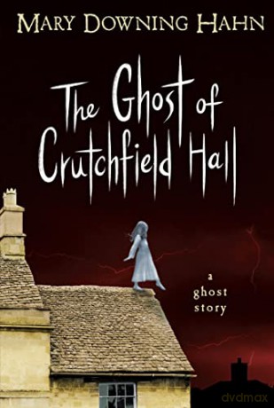 The Ghost of Crutchfield Hall - Mary Downing Hahn [KSIĄŻKA]