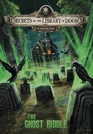 The Ghost Riddle (Secrets of the Library of Doom) - Michael Dahl [KSIĄŻKA]