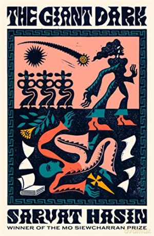 The Giant Dark: an award-winning novel about love and fame - Sarvat Hasin [KSIĄŻKA]