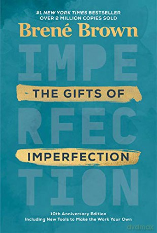 The Gifts of Imperfection: 10th Anniversary Edition: Features a New Foreword and Brand-New Tools - Brené Brown [KSIĄŻKA]