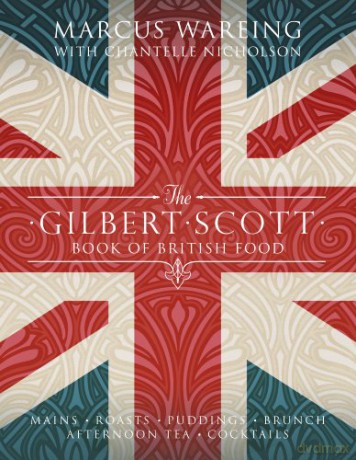 The Gilbert Scott Book of British Food - Marcus Wareing [KSIĄŻKA]