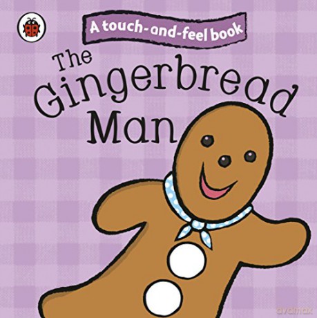 The Gingerbread Man: Ladybird Touch and Feel Fairy Tales (Ladybird Tales) - Ladybird [KSIĄŻKA]