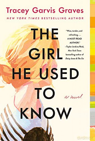 The Girl He Used to Know - Tracey Garvis Graves [KSIĄŻKA]