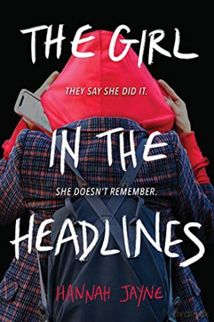 The Girl in the Headlines - Hannah Jayne [KSIĄŻKA]