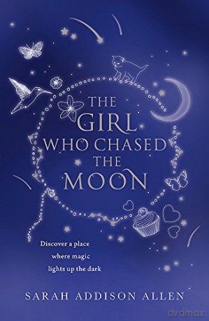 The Girl Who Chased the Moon - Sarah Addison Allen [KSIĄŻKA]