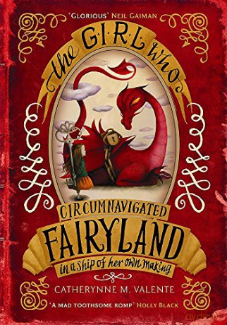 The Girl Who Circumnavigated Fairyland in a Ship of Her Own Making - Catherynne M. Valente [KSIĄŻKA]