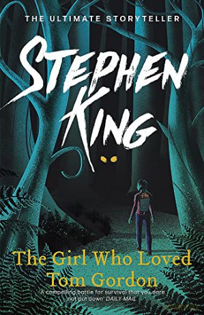 The Girl Who Loved Tom Gordon - Stephen King [KSIĄŻKA]