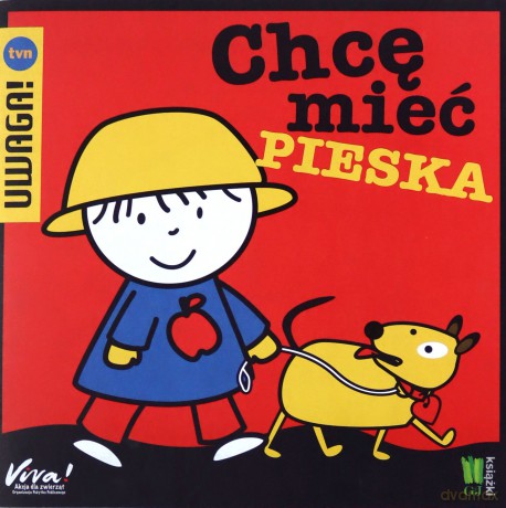 Chcę Mieć Pieska - Praca Zbiorowa [KSIĄŻKA]