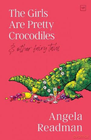 The Girls Are Pretty Crocodiles - Angela Readman [KSIĄŻKA]