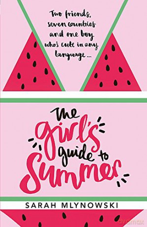 The Girl's Guide to Summer - Sarah Mlynowski [KSIĄŻKA]