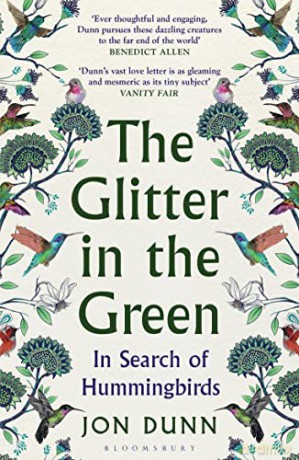 The Glitter in the Green: In Search of Hummingbirds - Jon Dunn [KSIĄŻKA]