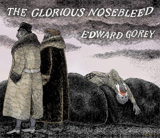 The Glorious Nosebleed: Fifth Alphabet - Edward Gorey [KSIĄŻKA]