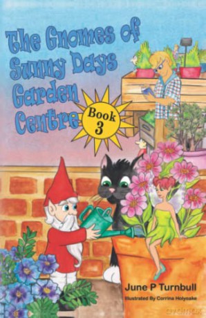 The Gnomes of Sunny Days Garden Centre: Book 3 - June P Turnbull [KSIĄŻKA]