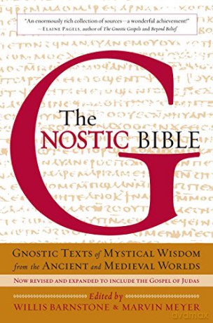 The Gnostic Bible: Revised Edition: Revised and Expanded Edition - Willis Barnstone [KSIĄŻKA]