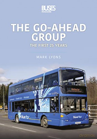 The Go-Ahead Group: The First 25 Years (Britain's Buses) - Lyons Mark [KSIĄŻKA]