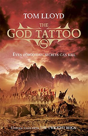 The God Tattoo: Untold Tales from the Twilight Reign - Tom Lloyd [KSIĄŻKA]