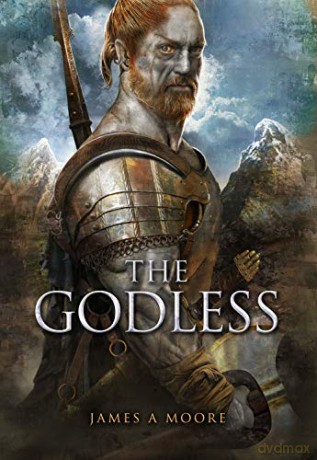 The Godless: (Seven Forges, Book V) - James A. Moore [KSIĄŻKA]